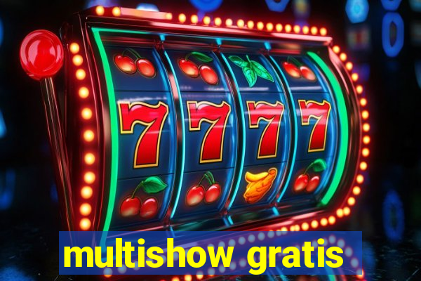 multishow gratis